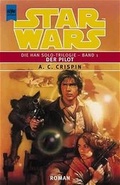 Cover: Star Wars - Die Han Solo-Trilogie / Der Pilot - Heyne
