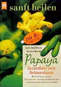 Cover: Papaya - Gesundheit aus dem Melonenbaum - Heyne