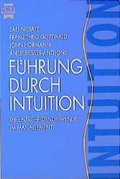 Cover: F&uuml;hrung durch Intuition - Heyne