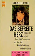 Cover: Das befreite Herz - Heyne
