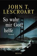 Cover: So wahr mir Gott helfe - Heyne