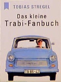 Cover: Das kleine Trabi-Fanbuch - Heyne