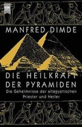 Cover: Die Heilkraft der Pyramiden - Heyne