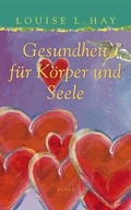 Cover: Gesundheit f&uuml;r K&ouml;rper und Seele - Heyne