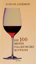 Cover: Die 100 besten italienischen Rotweine - Heyne