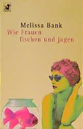Cover: Wie Frauen fischen und jagen - Heyne