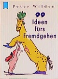 Cover: 99 Ideen f&uuml;rs Fremdgehen - Heyne