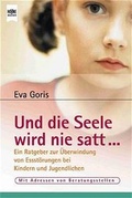 Cover: Und die Seele wird nie satt... - Heyne