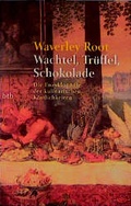 Cover: Wachtel, Tr&uuml;ffel, Schokolade - Goldmann