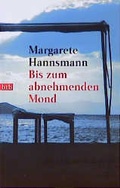 Cover: Bis zum abnehmenden Mond - Goldmann