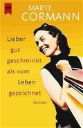 Cover: Lieber gut geschminkt als vom Leben gezeichnet - Heyne