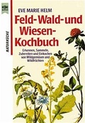 Cover: Feld-, Wald- und Wiesen-Kochbuch - Heyne