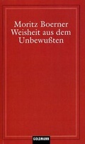 Cover: Weisheit aus dem Unterbewussten - Goldmann