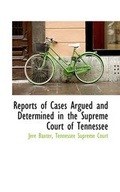 Cover: Reports of Cases Argued and Determined in the Supreme Court of Tennessee - BiblioLife