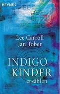 Cover: Indigo-Kinder erz&auml;hlen - Heyne
