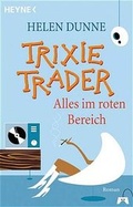 Cover: Trixie Trader - Alles im roten Bereich - Heyne