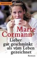 Cover: Lieber gut geschminkt als vom Leben gezeichnet - Heyne