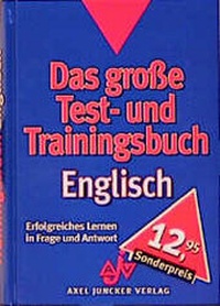 Enlarge image Cover: Das grosse Test- und Trainingsbuch Englisch - Juncker, Axel