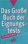 Cover: Das Grosse Buch der Eignungstests - Juncker, Axel