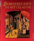 Cover: Liebesfreuden im Mittelalter - Bassermann