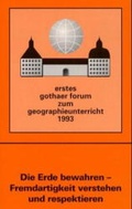 Cover: Die Erde bewahren - Fremdartigkeit verstehen und resepktieren - Klett