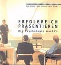 Cover: Erfolgreich pr&auml;sentieren - die Psychologie macht's - IW Medien