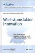 Cover: Wachstumsfaktor Innovation - IW Medien