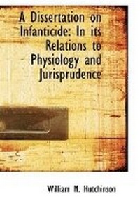 Enlarge image Cover: A Dissertation on Infanticide - BiblioLife