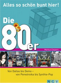 Enlarge image Cover: Die 80er - Naumann & Göbel