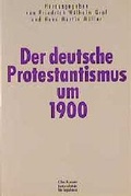 Cover: Der deutsche Protestantismus um 1900 - G&uuml;tersloher Verlagshaus