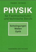 Cover: Physik f&uuml;r Fachhochschulen und technische Berufe - Verlag Handwerk und Technik
