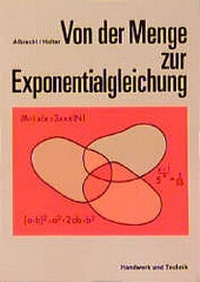Enlarge image Cover: Von der Menge zur Exponentialgleichung - Verlag Handwerk und Technik