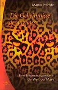 Cover: Die Geheimnisse des Jaguars - Econ