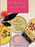 Cover: Die Wohltat der D&uuml;fte - Mosaik