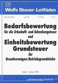 Cover: Bedarfsbewertung f&uuml;r die Erbschaft und Schenkungssteuer und Einheitsbewertung Grundsteuer f&uuml;r Grundverm&ouml;gen/Betriebsgrundst&uuml;cke - Leitfaden