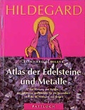 Cover: Hl. Hildegard, Atlas der Edelsteine und Metalle - Pattloch