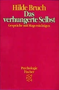Cover: Das verhungerte Selbst - Fischer Taschenbuch