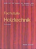 Cover: Fachstufe Holztechnik - Verlag Handwerk und Technik
