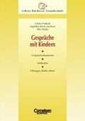 Cover: Lehrer-B&uuml;cherei: Grundschule / Gespr&auml;che mit Kindern - Cornelsen Verlag GmbH