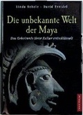 Cover: Die unbekannte Welt der Maya - Bassermann