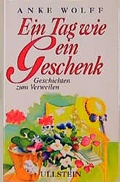 Cover: Jeder Tag wie ein Geschenk - Ullstein