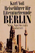 Cover: Reisef&uuml;hrer f&uuml;r Literaturfreunde: Berlin - Ullstein Taschenbuchverlag