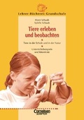 Cover: Lehrer-B&uuml;cherei: Grundschule / Tiere erleben und beobachten - Cornelsen Verlag GmbH