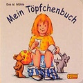 Cover: Mein T&ouml;pfchenbuch - Egmont Verlagsgesellschaft