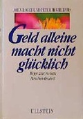 Cover: Geld alleine macht nicht gl&uuml;cklich - Ullstein