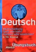 Cover: Rechtschreibung: Gross oder klein? Getrennt oder zusammen? - Mentor