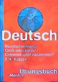 Cover: Rechtschreibung: Gross oder klein? Getrennt oder zusammen? - Mentor