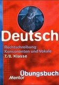 Cover: Rechtschreibung: Konsonanten und Vokale - Mentor