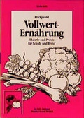 Cover: Blickpunkt Vollwert-Ern&auml;hrung - Verlag Handwerk und Technik