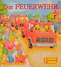 Cover: Die Feuerwehr - Egmont Verlagsgesellschaft